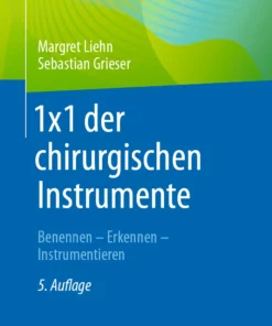 1×1 der chirurgischen Instrumente: Benennen – Erkennen – Instrumentieren