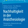 Nachhaltigkeit in der Anästhesiologie: Ökologische, ökonomische und soziale Aspekte