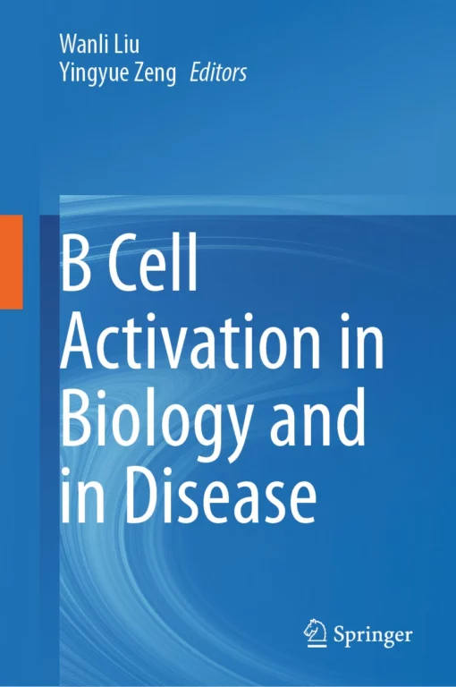 B Cell Activation in Biology and in Disease: