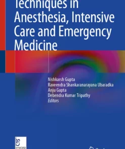 Techniques in Anesthesia, Intensive Care and Emergency Medicine: