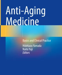 Anti-Aging Medicine: Basics and Clinical Practice