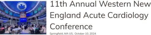 Baystate Health 11th Annual Western New England Acute Cardiology Conference 2024