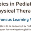 Children’s Hospital of Philadelphia Topics in Pediatric Physical Therapy 2024