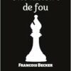 Une histoire de fou (French Edition) (EPUB)