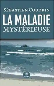 La maladie mystérieuse (French Edition) (EPUB)