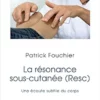 La résonance sous-cutanée (Resc): Une écoute subtile du corps (French Edition) (EPUB)