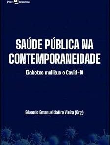 Saúde Pública na Contemporaneidade: Diabetes Mellitus e Covid-19 (EPUB)