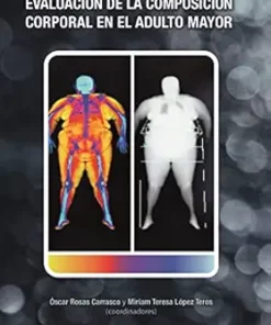 Evaluación de la composición corporal en el adulto mayor (Spanish Edition) (EPUB)