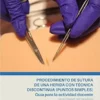 Procedimiento de sutura de una herida con técnica discontinua (puntos simples). Guía para la actividad docente. (Spanish Edition) (EPUB)