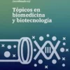 Tópicos en biomedicina y biotecnología (Spanish Edition) (EPUB)