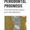 Periodontal prognosis: From conventional prognosis to survival expectancy (EPUB)