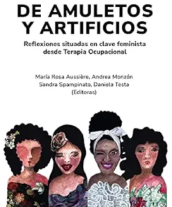 De amuletos y artificios: Reflexiones situadas en clave feminista desde Terapia Ocupacional (Spanish Edition) (EPUB)