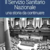 ll Servizio Sanitario Nazionale: una storia da continuare (Italian Edition) (PDF)