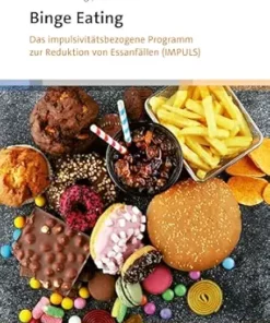 Binge Eating: Das impulsivitätsbezogene Programm zur Reduktion von Essanfällen (IMPULS) (German Edition) (EPUB)