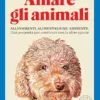 Amare gli animali: Una proposta per convivere con altre specie. (Italian Edition) (EPUB)