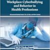 Workplace Cyberbullying and Behavior in Health Professions (PDF)