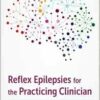 Reflex Epilepsies for the Practicing Clinician (PDF)