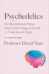 Psychedelics: The Revolutionary Drugs That Could Change Your Life―A Guide from the Expert (EPUB)