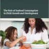 The Role of Seafood Consumption in Child Growth and Development (Consensus Study Report) (PDF)