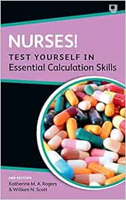 Nurses! Test Yourself in Essential Calculation Skills, 2nd Edition (EPUB)