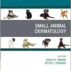 Small Animal Dermatology, An Issue of Veterinary Clinics of North America: Small Animal Practice (Volume 55-2) (PDF)