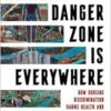 The Danger Zone Is Everywhere: How Housing Discrimination Harms Health and Steals Wealth (Volume 73) (American Crossroads) (PDF)