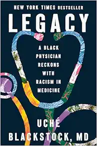 Legacy: A Black Physician Reckons with Racism in Medicine (EPUB)