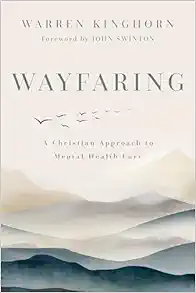 Wayfaring: A Christian Approach to Mental Health Care (EPUB)