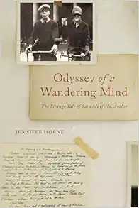 Odyssey of a Wandering Mind: The Strange Tale of Sara Mayfield, Author (EPUB)