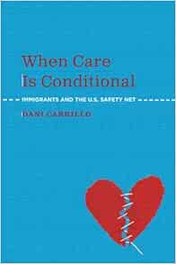 When Care is Conditional: Immigrants and the U.S. Safety Net (PDF)