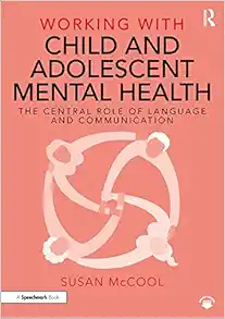 Working with Child and Adolescent Mental Health: The Central Role of Language and Communication (EPUB)