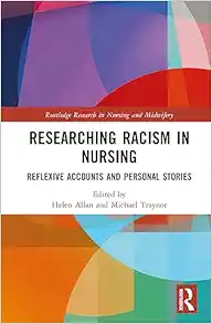 Researching Racism in Nursing (Routledge Research in Nursing and Midwifery) (EPUB)