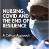 Nursing, COVID and the End of Resilience (PDF)