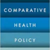 Comparative Health Policy, 5ed (EPUB)