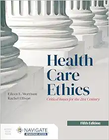 Health Care Ethics: Critical Issues for the 21st Century, 5th Edition (PDF)