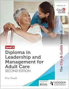 The City & Guilds Textbook Level 5 Diploma in Leadership and Management for Adult Care, 2nd Edition (EPUB)