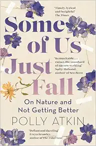 Some of Us Just Fall: On Nature and Not Getting Better (EPUB)