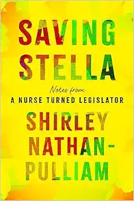 Saving Stella: Notes from a Nurse Turned Legislator (EPUB)