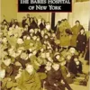 The Babies Hospital of New York (Images of America) (EPUB)