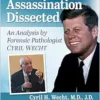 The JFK Assassination Dissected: An Analysis by Forensic Pathologist Cyril Wecht (EPUB)