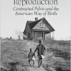 Rickets, Race and Reproduction: Contracted Pelvis and the American Way of Birth (EPUB)