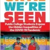 Until We’re Seen: Public College Students Expose the Hidden Inequalities of the COVID-19 Pandemic (Contemporary Ethnography) (EPUB)