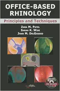 Office-Based Rhinology: Principles and Techniques (Videos)