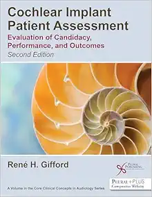 Cochlear Implant Patient Assessment: Evaluation of Candidacy, Performance, and Outcomes, 2nd Edition (EPUB)