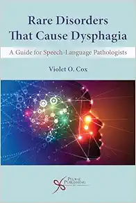 Rare Disorders that Cause Dysphagia (A Guide for Speech-Language Pathologists) (EPUB)