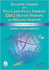 Educating Children with Velo-Cardio-Facial Syndrome, 22q11.2 Deletion Syndrome, and DiGeorge Syndrome, 3rd Edition (EPUB)