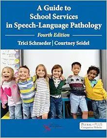 A Guide to School Services in Speech-Language Pathology, 4th Edition (PDF)