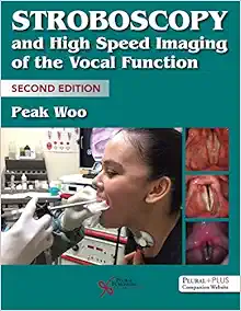 Stroboscopy and High-Speed Imaging of the Vocal Function, 2nd Edition (PDF)