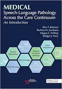 Medical Speech-Language Pathology Across the Care Continuum: An Introduction (PDF)