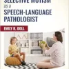 Treating Selective Mutism as a Speech-Language Pathologist (EPUB)